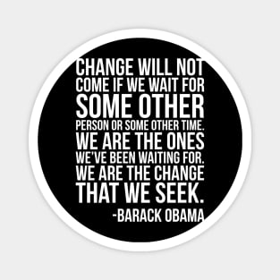 We are the change that we seek, Barack Obama, Black History Magnet